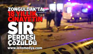 Zonguldak'ta 18 Yıllık cinayetin sır perdesi çözüldü!