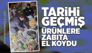 Tarihi geçmiş ürünlere zabıta el koydu!