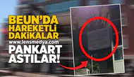 BEUN'da hareketli dakikalar... Pankart astılar!