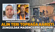 Alın teri toprağa karıştı... Zonguldak madencilere ağlıyor!