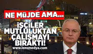 İşçiler mutluluktan çalışmayı bıraktı!
