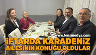 İftarda Karadeniz ailesinin konuğu oldular!