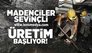 Madenciler sevinçli... Üretim yeniden başlıyor!