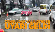 Zonguldak Valiliği'nden uyarı geldi!