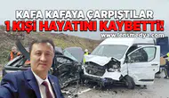 Feci kaza... 1 kişi hayatını kaybetti!