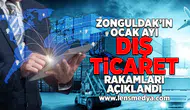 Zonguldak'ın ocak ayı dış ticaret rakamları açıklandı!