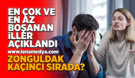En çok ve az boşanan iller açıklandı!