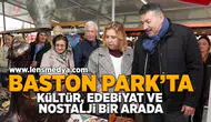 Baston Park'ta kültür, edebiyat ve nostalji bir arada
