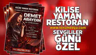 Kilise Yaman Restoran'da sevgililer gününe özel program!