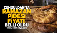 Zonguldak'ta ramazan pidesi fiyatı belli oldu!