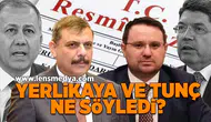 Yerlikaya ve Tunç ne söyledi?