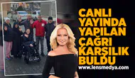 Canlı yayında yapılan çağrı karşılık buldu!