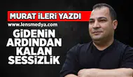 Gidenin ardından kalan sessizlik