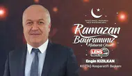 Engin Kızılkan'ın Ramazan Bayramı Mesajı