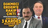 Dökmeci, Erdem'e rakip çıktı... Aynı evden 3 kişi belediyede işe girdi!