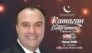 Harun Akın'ın Ramazan Bayramı Mesajı