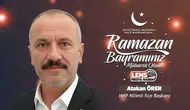 Atakan Örer'in Ramazan Bayramı Mesajı