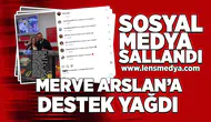 Merve Arslan'a destek mesajı yağdı!
