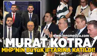 Murat Kotra MHP'nin büyük iftarına katıldı!