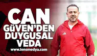 Can Güven'den duygusal veda!