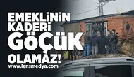 Emeklinin kaderi göçük olamaz!