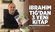 İbrahim Tığ'dan 3 yeni kitap!