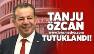 Tanju Özcan tutuklandı!