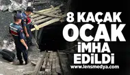 8 kaçak maden ocağı imha edildi!