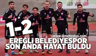 Kdz. Ereğli Belediyespor son anda hayat buldu!
