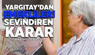 Yargıtay'dan emeklileri sevindiren karar
