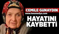 Cemile Günaydın hayatını kaybetti!