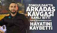 Zonguldak'ta arkadaş kavgası kanlı bitti!