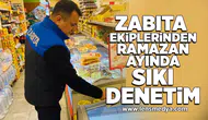 Zabıta ekiplerinden Ramazan ayında sıkı denetim