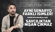 Aynı senaryo farklı isimler!