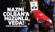 Nazmi Çolban son yolculuğuna uğurlandı!