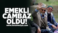 Emekli cambaz oldu!