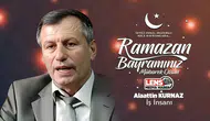Alaattin Kurnaz'ın Ramazan Bayramı Mesajı