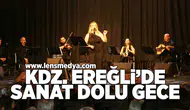 Kdz. Ereğli'de sanat dolu gece!