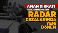 Radar cezalarında yeni dönem!