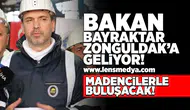 Bakan Bayraktar Zonguldak'a geliyor!