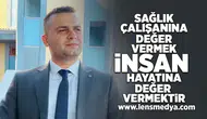 Sağlık çalışanına değer vermek, insan hayatına değer vermektir!