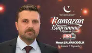 Mesut Şalvarcıoğlu'nun Ramazan Bayramı Mesajı
