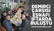 Demirci Çarşısı esnafı iftarda buluştu