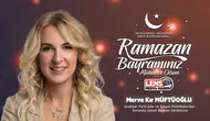 Merve Kır Müftüoğlu'nun Ramazan Bayramı Mesajı