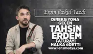 Direksiyona geçen Tahsin Erdem faturayı halka ödetti!