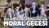 Kdz. Ereğli Belediyespor için moral gecesi!