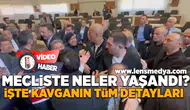 Mecliste neler yaşandı? İşte tüm detaylar!