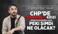 CHP'de Karaveli krizi!