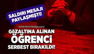 Gözaltına alınan öğrenci serbest bırakıldı