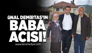 Ünal Demirtaş'ın baba acısı!